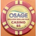 Osage. $5 Casino Chip. Bartlesville, OK. W97.