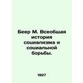 Be M. A General History of Socialism and Social...