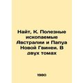 Knight, K. Minerals of Australia and Papua New Guinea. In two volumes In Russi