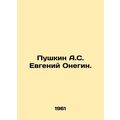 Pushkin A.S. Evgeny Onegin. In Russian /Pushkin A.S. Evgeniy Onegin.