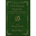 Our Animal Friends, Vol. 23: An Illustrated Mon...