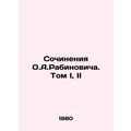 Writing by O.A. Rabinovich. Volume I, II In Rus...