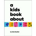 A Kids Book About Gender by Dale Mueller