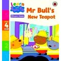Learn With Peppa Phonics Level 4 Book 8 Mr Bull's New Teapot (Phonics Reader) by