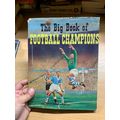 c1958 "THE BIG BOOK OF FOOTBALL CHAMPIONS" UK S...