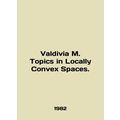 Valdivia M. Topics in Locally Convex Spaces. In...