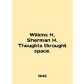 Wilkins H, Sherman H. Thoughts through space. I...