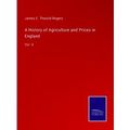A History of Agriculture and Prices in England
