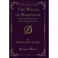 The Wolfe of Badenoch, Vol. 2: A Historical Rom...