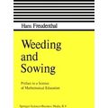 Weeding and Sowing