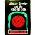 Aleister Crowley the Hidden God by Kenneth Grant