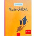 Madrechillona / Shrill Mother