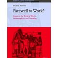 Studies in Critical Social Sciences: Farewell to Work?