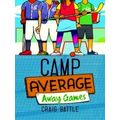 Camp Average: Away Games by Craig Battle