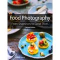 Food Photography Snapshots 2nd Edition