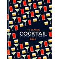 The Classic Cocktail Bible