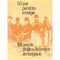 50 Jaar Persfoto In Belgie - J-Seph Van Den Hoeck