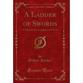 A Ladder of Swords: A Tale of Love, Laughter an...