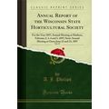 Annual Report of the Wisconsin State Horticultu...
