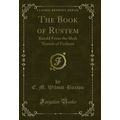 The Book of Rustem: Retold From the Shah Nameh ...