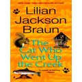 Cat Who Went Up The Creek by Lilian Jackson Braun