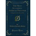 The Most Successful American Privateer: An Epis...