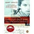 The Cut Out Girl - A Story of War and Family, Lost and Found by Bart Van Es