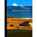 San Buenaventura: the Mission by the Sea by Zephyrin Engelhardt