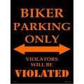 Biker Parking Only Violators Will Be Violated 9...