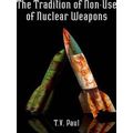 The Tradition Of Non-Use Of Nuclear Weapons