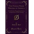 The Female Prose Writers of America: With Portr...