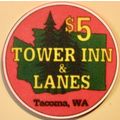 Tower Inn. $5 Casino Chip. Tacoma, WA. X49.