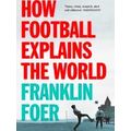 How Football Explains The World