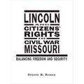 Lincoln And Citizens Rights In Civil War Missouri