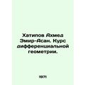 Khativ Ahmed Amir-Asan: Course in differential ...
