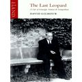 Last Leopard - A Life of Giuseppe Tomasi Di Lampedusa by David Gilmour