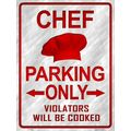 Chef Parking Only All Others Will Be Cooked 9x1...