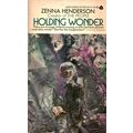 Holding Wonder by Zenna Henderson ( Avon Books ...