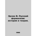 Ehrlich V. Russian formalism: history and theor...