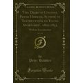 The Diary of Colonel Peter Hawker, Author of 'I...