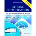 Stroke Certification Study Guide for Rns