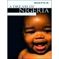 A Dream of Nigeria: Critical published essays 2...