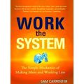 Work The System