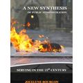 A New Synthesis of Public Administration