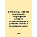 Belcher W. Love in Nature. A popular story of t...