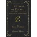 The Song of Roland: As Chanted Before the Battl...