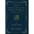 A Boy's Adventures in the Wilds of Australia: O...