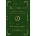 Gloucester: One of the First Chapters of the Co...