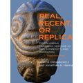 Caribbean Archaeology And Ethnohistory Real, Recent, Or Replica