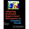 Aligning Financial Supervisory Structures with Country Needs